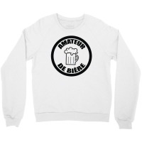 Beer Amateur Crewneck Sweatshirt | Artistshot