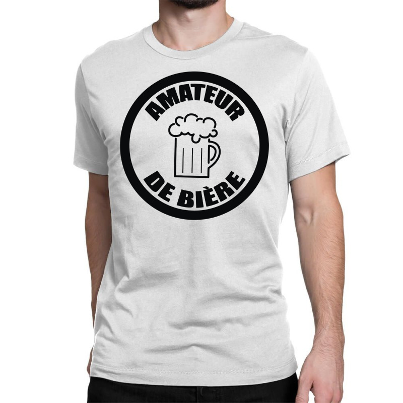 Beer Amateur Classic T-shirt by aryo24 | Artistshot