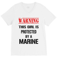 Warning This Girl Is Protected By A Marine V-neck Tee | Artistshot