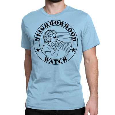 Neighborhood Watch Funny Classic T-shirt Designed By Mdk Art