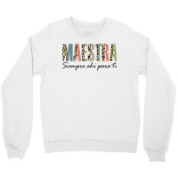 Maestra Siempre Ahí Para Ti Spanish Teacher Bilingue T Shirt Crewneck Sweatshirt | Artistshot