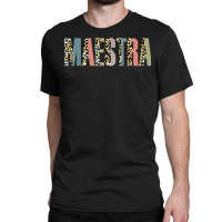 Maestra Siempre Ahí Para Ti Spanish Teacher Bilingue T Shirt Classic T-shirt | Artistshot