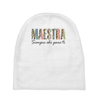 Maestra Siempre Ahí Para Ti Spanish Teacher Bilingue T Shirt Baby Beanies | Artistshot