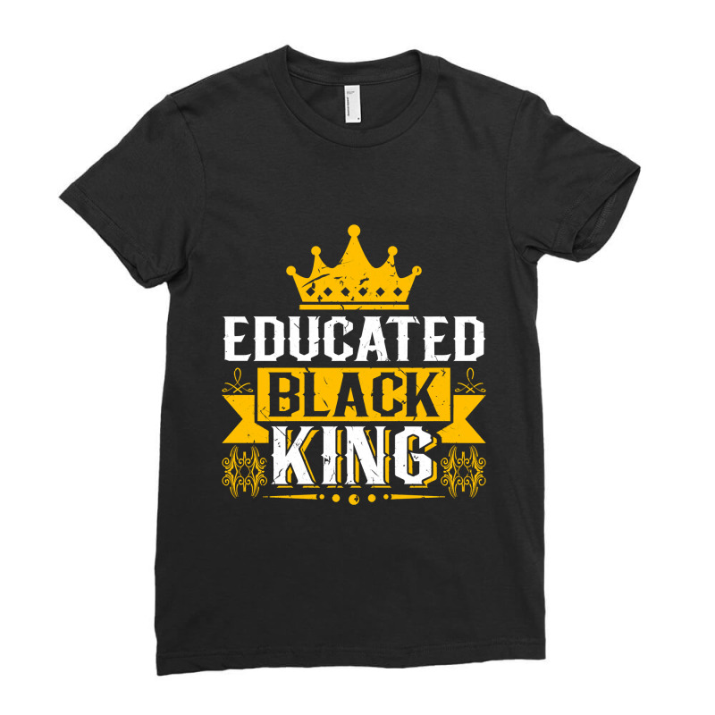 Educated Black King History Month Afro Man Pullover Ladies Fitted T-Shirt by bakien89 | Artistshot