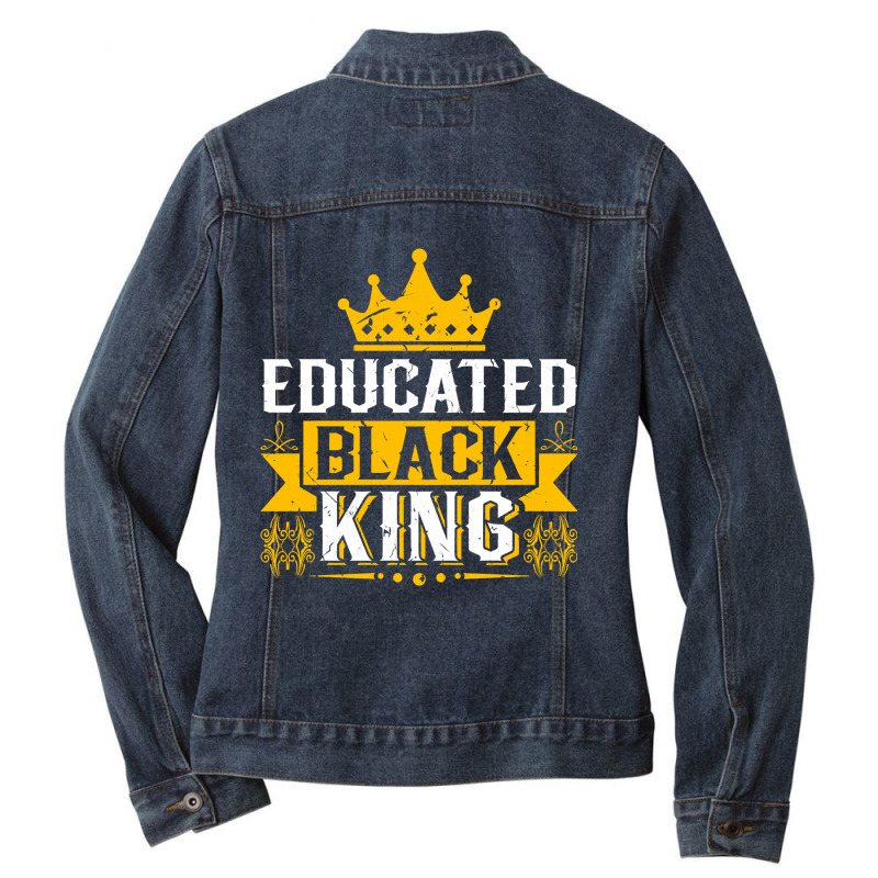 Educated Black King History Month Afro Man Pullover Ladies Denim Jacket by bakien89 | Artistshot