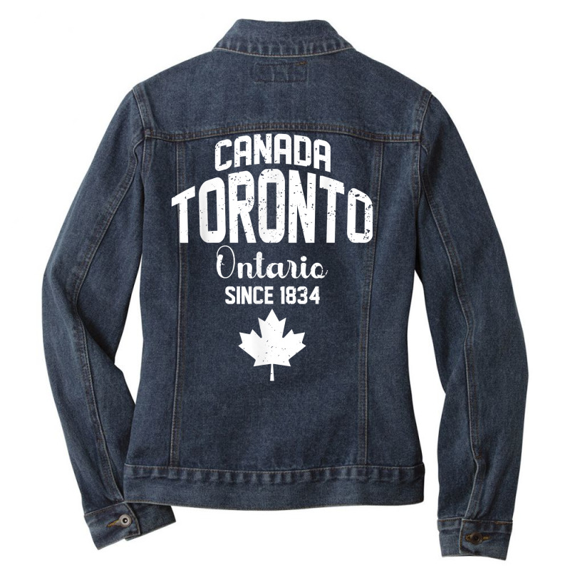 Toronto Ontario 1834 Canada Maple Leaf Canadian T Shirt Ladies Denim Jacket by hustonfkobar3 | Artistshot