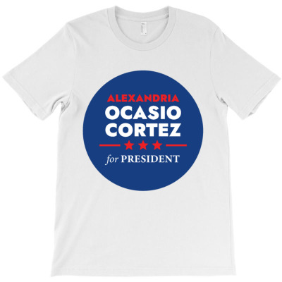 Ocasio For President T-shirt Designed By Bariteau Hannah