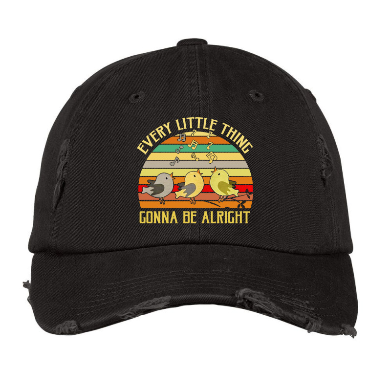 Every Little Thing Is Gonna Be Alright Bird Vintage Cap | Artistshot