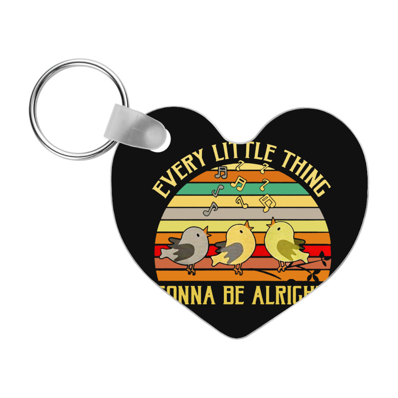 Every Little Thing Is Gonna Be Alright Bird Frp Heart Keychain | Artistshot