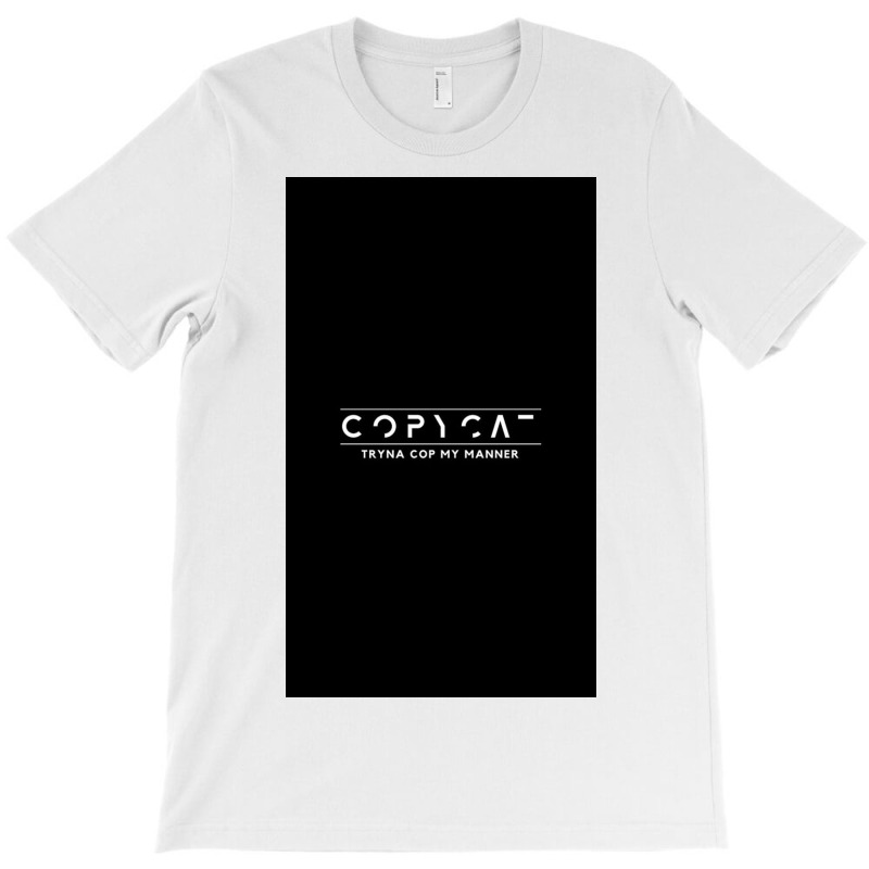 Copycat T-shirt | Artistshot