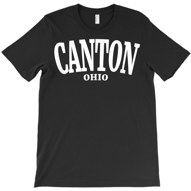 Canton Ohio Vintage Style Large Font Shirt T-shirt | Artistshot