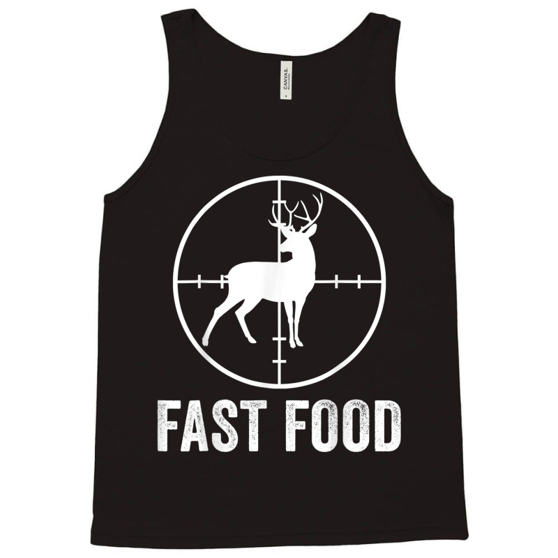 Deer Hunting Funny Hunter Gun Deer Fast Food T Shirt Tank Top | Artistshot