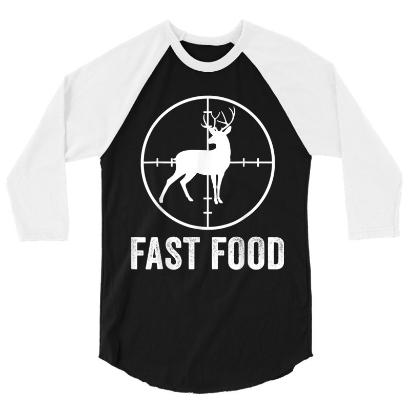 Deer Hunting Funny Hunter Gun Deer Fast Food T Shirt 3/4 Sleeve Shirt | Artistshot