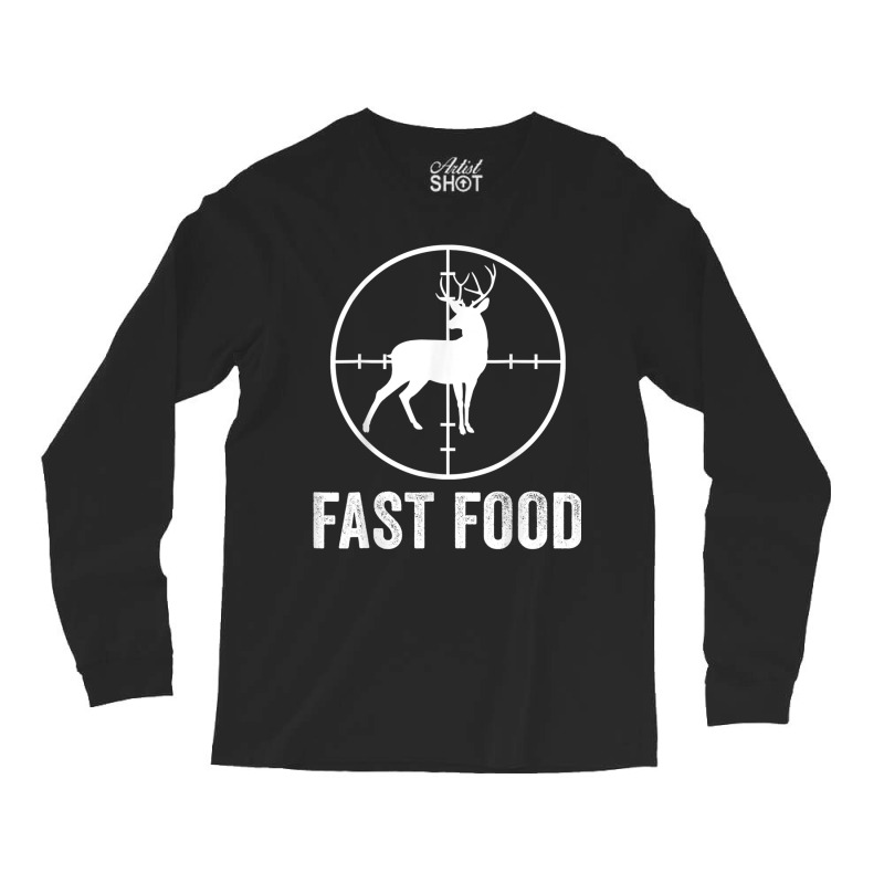 Deer Hunting Funny Hunter Gun Deer Fast Food T Shirt Long Sleeve Shirts | Artistshot