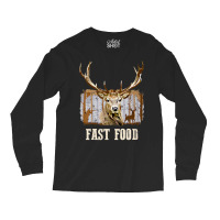 Funny Deer Hunting Season Fast Food Hunter T Shirt Long Sleeve Shirts | Artistshot