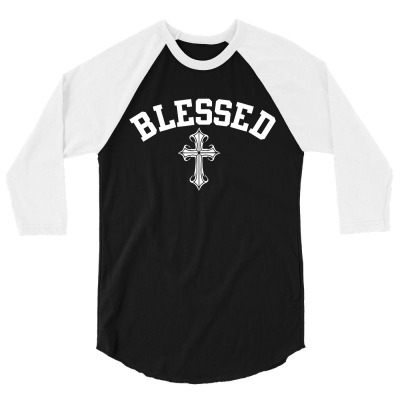 Blessed Christian Christianity 3/4 Sleeve Shirt Designed By Balprut Store