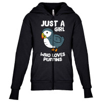 Just A Girl Who Loves Puffins Iceland Seabird Love Puffins T Shirt Youth Zipper Hoodie | Artistshot