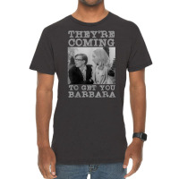 They're Coming To Get You Barbara   Zombie The Living Dead T Shirt Vintage T-shirt | Artistshot