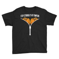 Funny Halloween Stop Staring At My Pumpkins Happy Halloween T Shirt Youth Tee | Artistshot