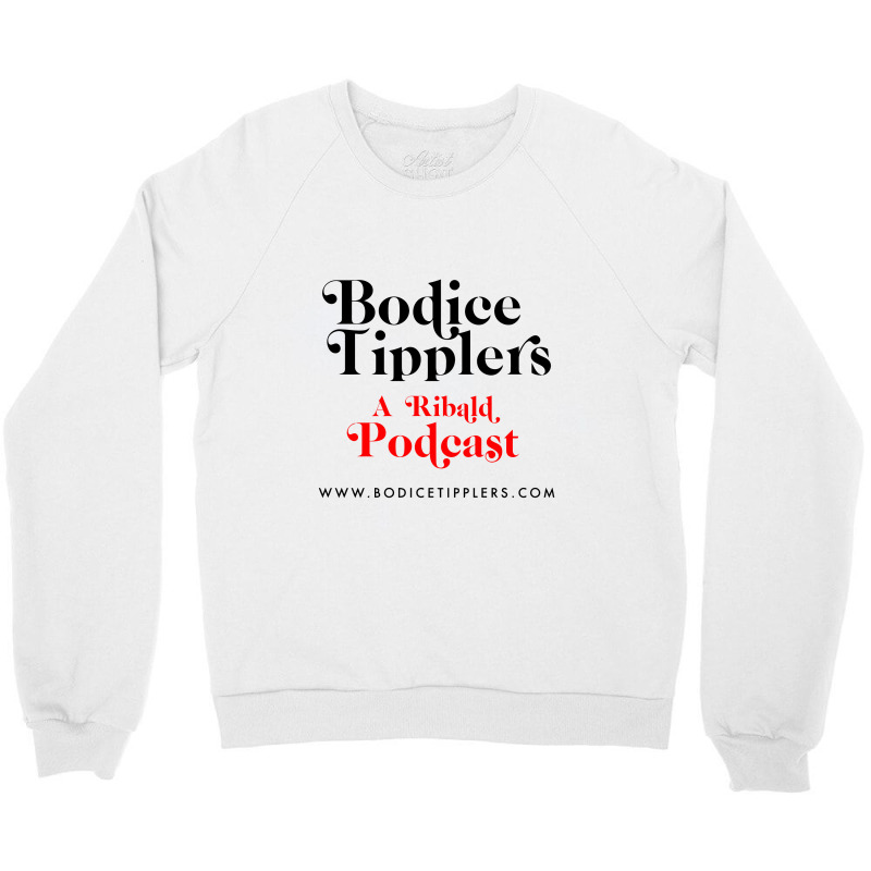 Bodice Tipplers A Ribalt Podcast Romance Novels Crewneck Sweatshirt by junijunah | Artistshot