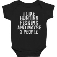 Funny I Like Hunting Fishing Maybe 3 People Distressed Retro T Shirt Baby Bodysuit | Artistshot