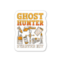 Ghost Hunter Starter Kit Paranormal Hunting Ghost Hunter T Shirt Sticker | Artistshot