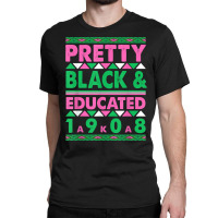 Pretty Black And Educated J15 Founder's Day Aka Women T Shirt Classic T-shirt | Artistshot