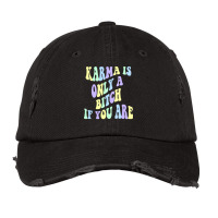 Karma Is Only A B If You Are Aesthetic Pullover Hoodie Vintage Cap | Artistshot