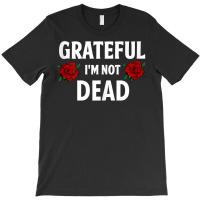 Grateful I'm Not Dead Narcotics Anonymous Na Aa Gifts Tank Top T-shirt | Artistshot