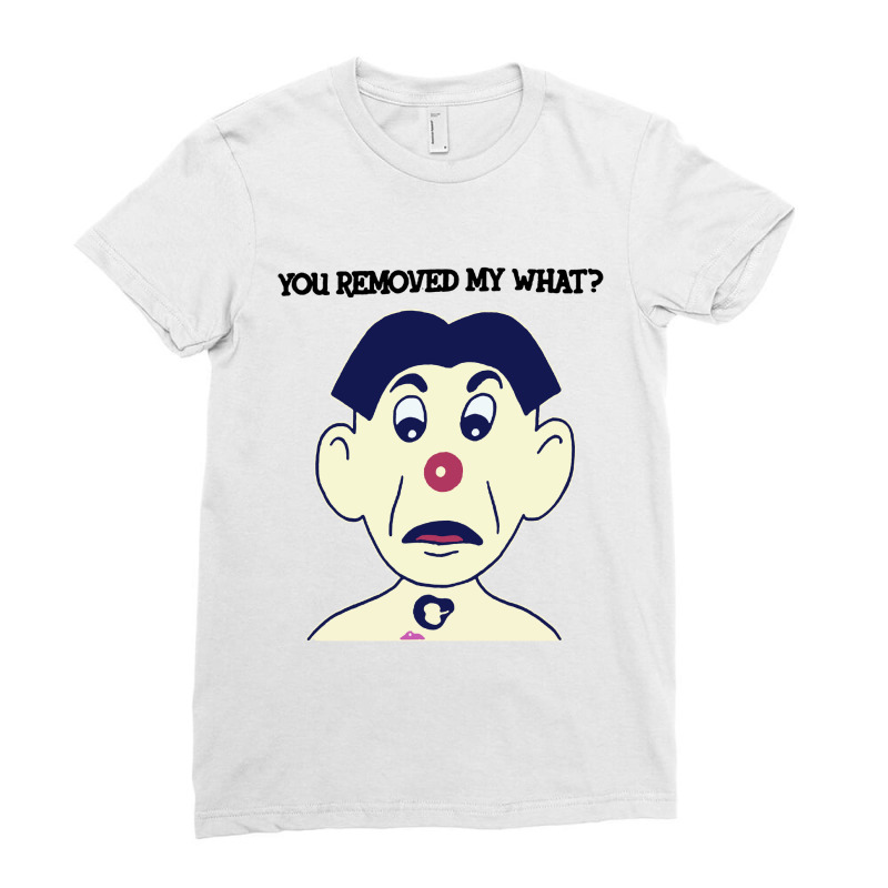 You Removed My What Ladies Fitted T-Shirt by Irjen | Artistshot