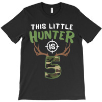 Little Hunter Is 5 Birthday Boys 5th Birthday Deer Hunter T Shirt T-shirt | Artistshot