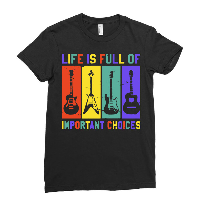 Womens Life Is Full Of Important Choices Ladies Fitted T-Shirt by Jendral | Artistshot