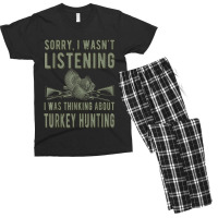 Wasn't Listening Turkey Hunter Turkey Hunting T Shirt Men's T-shirt Pajama Set | Artistshot