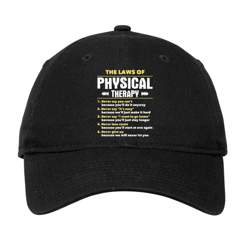 The Laws Of Physical Therapy Physical Therapist Pt Student T Shirt  Adjustable Cap. By Artistshot