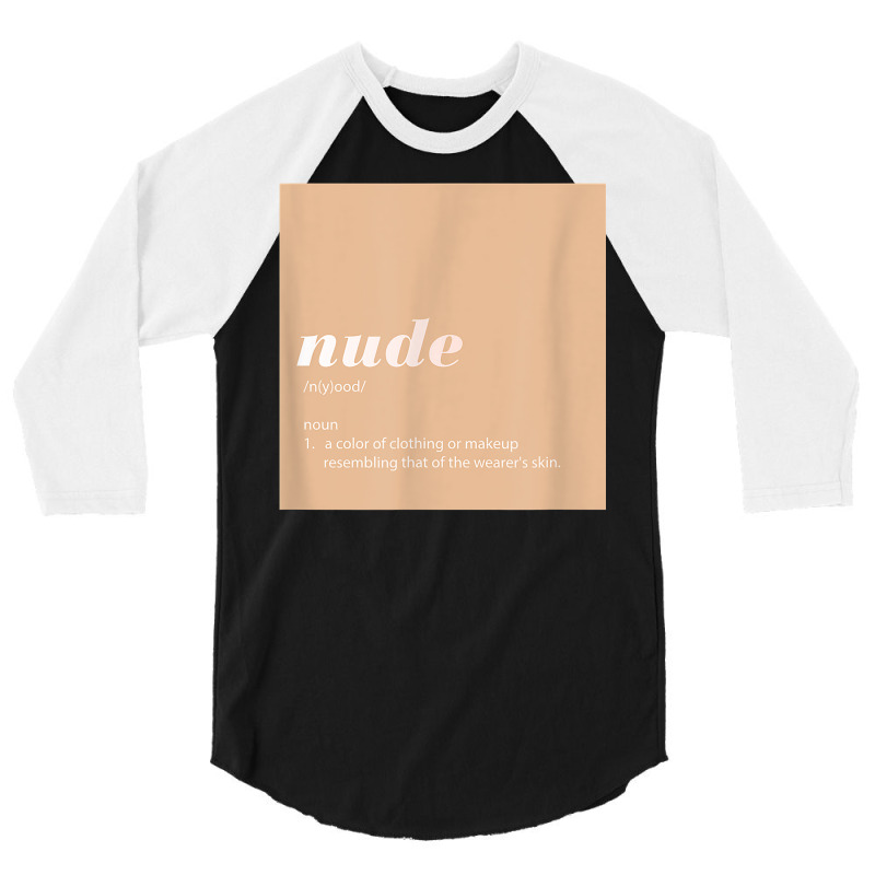 Nude A Skin Color T Shirt 3/4 Sleeve Shirt | Artistshot