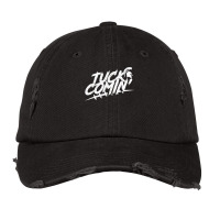 Tuck Comin Shirt T Shirt Vintage Cap | Artistshot