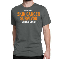 This Is What A Skin Cancer Survivor Looks Like Classic T-shirt | Artistshot