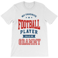 My Favorite Football Player Calls Me Grammy T-shirt | Artistshot