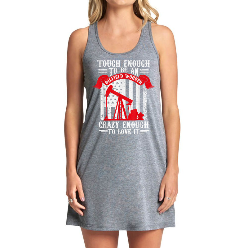 Oilfield Oilman Drilling Rig   Fracking Oilfield Worker T Shirt Tank Dress by FavorRoh | Artistshot