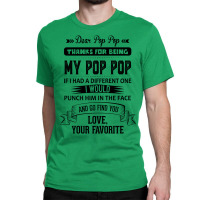 Dear Pop Pop, Love, Your Favorite Classic T-shirt | Artistshot