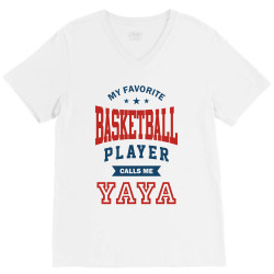 My favorite Basketball Player calls me YAYA V-Neck Tee | Artistshot