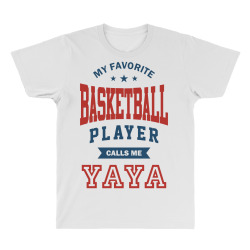 My favorite Basketball Player calls me YAYA All Over Men's T-shirt | Artistshot