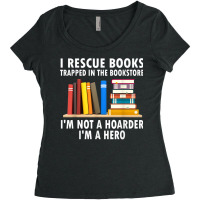 I Rescue Books Trapped In The Bookstore Funny Book Teacher T Shirt Women's Triblend Scoop T-shirt | Artistshot