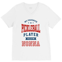 My favorite Pinkleball Player calls me NONNA V-Neck Tee | Artistshot