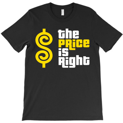 Price Is Right T-shirt Designed By Kelvin