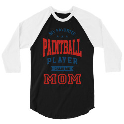 My favorite Paintball Player calls me MOM 3/4 Sleeve Shirt | Artistshot