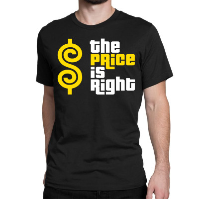 Price Is Right Classic T-shirt Designed By Luisother