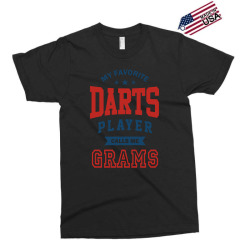 My favorite Darts Player calls me GRAMS Exclusive T-shirt | Artistshot