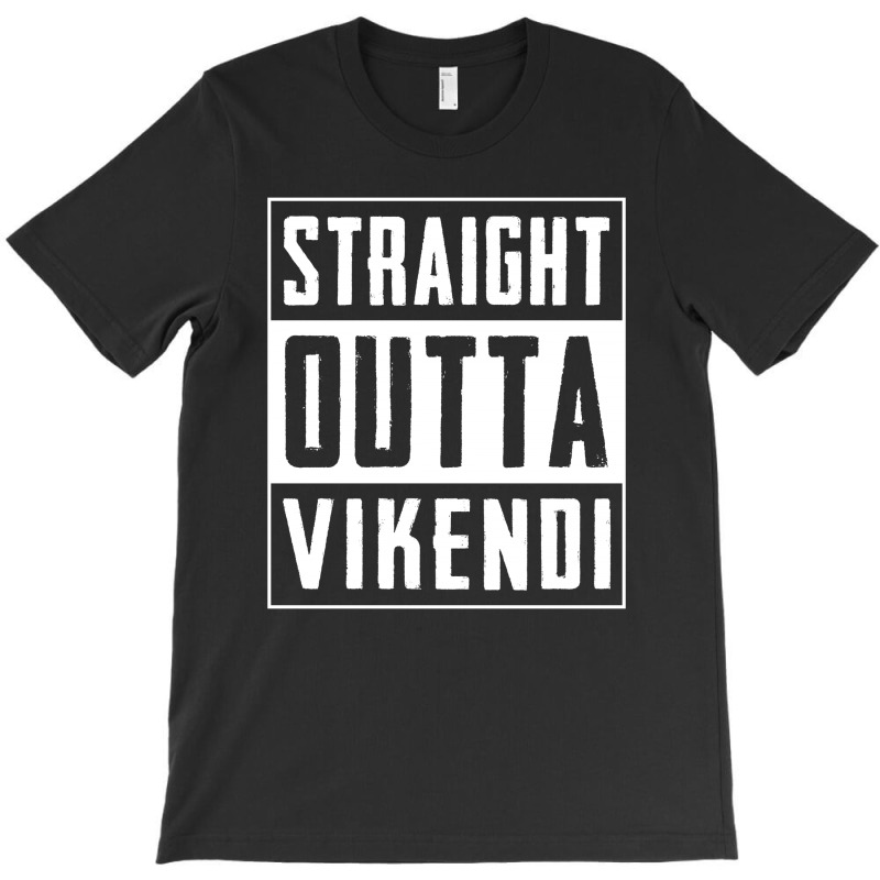 Straight Outta Vikendi T-shirt | Artistshot