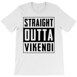 straight outta vikendi T-Shirt | Artistshot